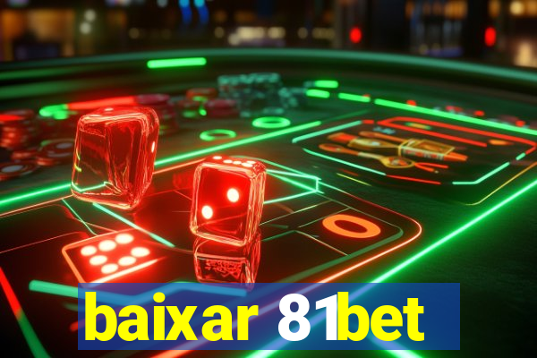 baixar 81bet